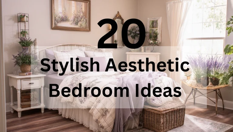 20 Stylish Aesthetic Bedroom Ideas to Transform Your Space