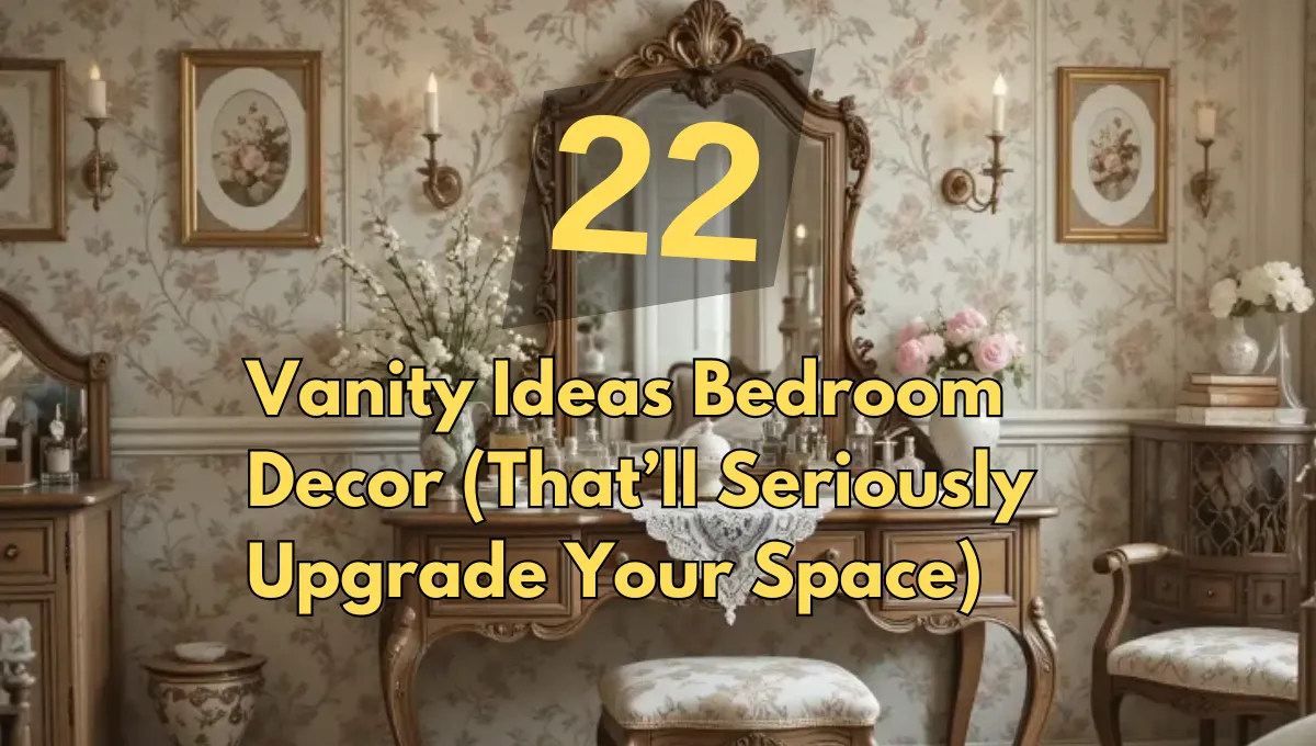 22 Vanity Ideas Bedroom Decor