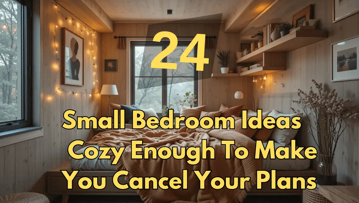 24 Small Bedroom Ideas Cozy